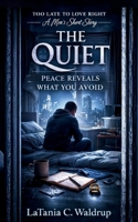 The Quiet: Peace Reveals What You Avoid B0GW2XJ97K Book Cover