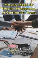 Maturity Model for Effective Management of Construction Teams 9948726936 Book Cover