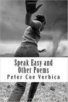 Speak Easy and Other Poems 0991153561 Book Cover