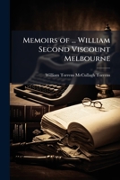 Memoirs Of William Lamb, Second Viscount Melbourne 1146915985 Book Cover
