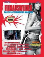 Filmausweider - Das Splattermovies Magazin, Ausgabe 5, I spit on your Grave 2, Hatchet 3, Curse of Chucky, S-VHS, Auftershock, No one lives, Bounty ... und noch viel mehr... 3732289508 Book Cover