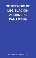 Compendio de Legislacion Aduanera Panamena 1546902678 Book Cover