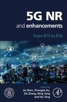 5g NR and Enhancements: From R15 to R16 0323910602 Book Cover