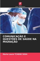 Comunicação E Questões de Saúde Na Migração 6205960109 Book Cover