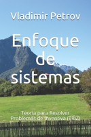 Enfoque de sistemas: Teor�a para Resolver Problemas de Inventiva (TRIZ) 1089103581 Book Cover