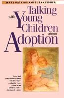 Talking with Young Children about Adoption 0300051786 Book Cover