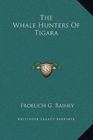 The Whale Hunters Of Tigara 1432556622 Book Cover