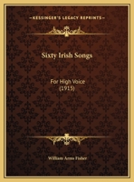 Sixty Irish Songs: For High Voice 1165780054 Book Cover