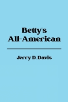 Betty's All-American B0CMF6WHRY Book Cover