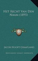 Het Recht Van Den Naam (1895) 1160104565 Book Cover