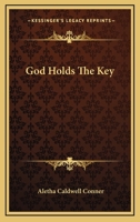 God Holds The Key 143255638X Book Cover