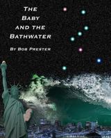 The Baby & The Bathwater 0615419739 Book Cover