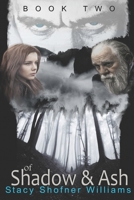 Of Shadow and Ash: Book Two 098822822X Book Cover