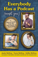 Everyone Has a Podcast (Except You) 0062974807 Book Cover