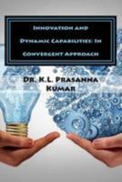 Innovation and Dynamic Capabilities: In Convergent Approach 1544632592 Book Cover