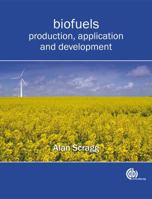 Biofuels: Production, Application and Development 1845935926 Book Cover