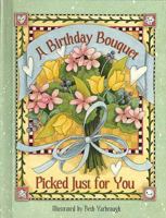 A Birthday Bouquet Picked Just for You 1404100261 Book Cover