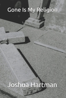 Gone Is My Religion B08CPB7Q7N Book Cover