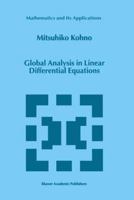 Global Analysis in Linear Differential Equations (Mathematics and Its Applications) 0792356055 Book Cover