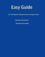 Easy Guide: 312-50 Certified Ethical Hacker (Ceh): Questions and Answers 1539764931 Book Cover