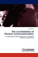 The Lost Battalion of Platonic Conversationalists 3847305948 Book Cover