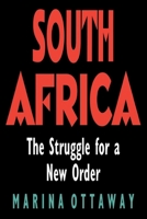 South Africa: The Struggle for a New Order 0815767153 Book Cover