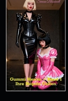Gummi Herrin – Band 1 – Ihre Regeln Gelten: Eine Geschichte von Macht, Disziplin und der Faszination des Latex (Gummi Herrin – Latex, Disziplin & Absolute Kontrolle) (German Edition) B0GQ9X861Y Book Cover