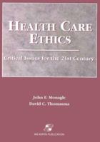 Health Care Ethics: Critical Issues for the 21st Century 083420911X Book Cover