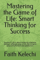Mastering the Game of Life: Smart Thinking for Success B0C2S59SVL Book Cover