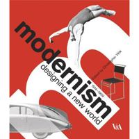 Modernism: Designing a New World 1851774777 Book Cover