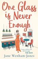 One Glass is Never Enough 1786157853 Book Cover