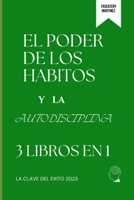 El poder de los hábitos y la Autodisciplina: la clave de la productividad y el éxito B0BXNMTHJL Book Cover