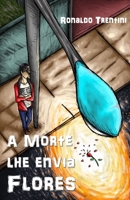 A Morte lhe Envia Flores (Mistério & Sombra) 1543053203 Book Cover