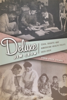 Deluxe Jim Crow: Civil Rights and American Health Policy, 1935-1954 0820340448 Book Cover