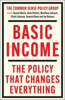 Basic Income: The Policy That Changes Everything (And Why People Keep Getting It Wrong...) 1447374002 Book Cover