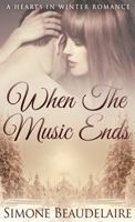 When the Music Ends 4867456659 Book Cover