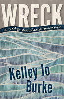 Wreck: A Very Anxious Memoir 1989274447 Book Cover