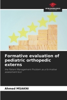 Formative evaluation of pediatric orthopedic externs 6207126254 Book Cover
