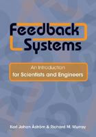 Feedback Systems: An Introduction for Scientists and Engineers 0691135762 Book Cover
