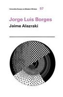 Jorge Luis Borges (Columbia Essays on Modern Writers) 0231032838 Book Cover