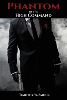 Phantom of the High Command 1662925298 Book Cover