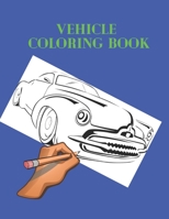 Vehicle Coloring Book: Activity Coloring Book for Kids B08L41B844 Book Cover