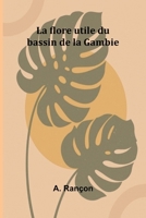 La flore utile du bassin de la Gambie (French Edition) 9364739906 Book Cover