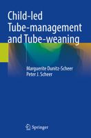 Child-led Tube-management and Tube-weaning 3031090926 Book Cover