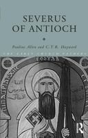 Severus of Antioch (The Early Church Fathers) 0415234026 Book Cover