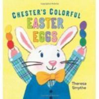 Chester's Colorful Easter Egg 0545700698 Book Cover