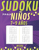 Sudoku para niños 7-9 Años: 200 Sudoku Niños de con Soluciones 9x9 para niños o niñas (21.59 x 27.94 ) Entrena la Memoria y la Lógica B08F65S2WM Book Cover