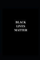 Black Lives Matter: Lined Notebook Journal 108910894X Book Cover