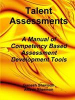 Talent Assessments - A Manual of Competency Based Assessment Development Tools 1365595056 Book Cover
