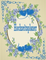 Hochzeitsplaner: Geschenk für Frauen, Braut, Bräutigam, männer. Hochzeitsgeschenk zum ausfüllen mit Addresse und Kontakte, Aufgabenliste, To do ... Blaue Blumen (German Edition) 1661593208 Book Cover